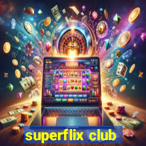 superflix club